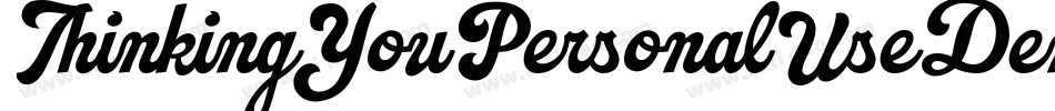 ThinkingYouPersonalUseDemo-3vBy字体转换 ThinkingYouPersonalUseDemo-3vBy字体转换