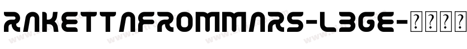 RakettaFromMars-lBge字体转换
