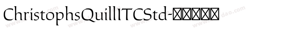 ChristophsQuillITCStd字体转换