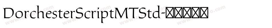 DorchesterScriptMTStd字体转换