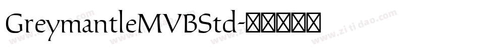 GreymantleMVBStd字体转换