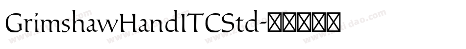 GrimshawHandITCStd字体转换