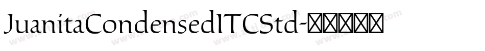 JuanitaCondensedITCStd字体转换