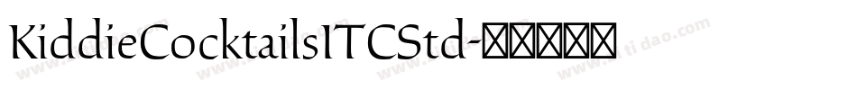 KiddieCocktailsITCStd字体转换