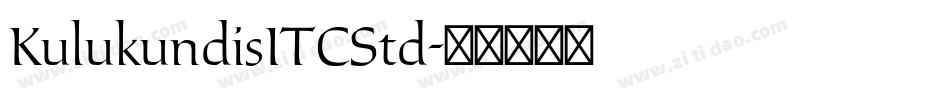 KulukundisITCStd字体转换