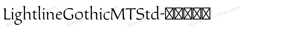 LightlineGothicMTStd字体转换