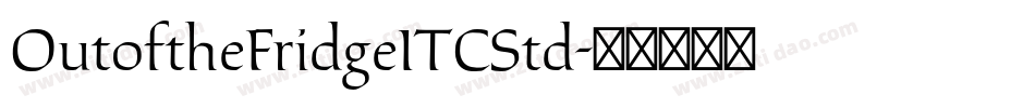 OutoftheFridgeITCStd字体转换