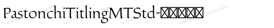 PastonchiTitlingMTStd字体转换