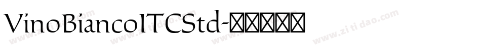 VinoBiancoITCStd字体转换