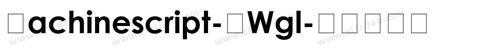 Machinescript-BWgl字体转换