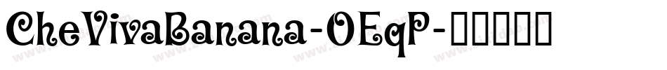 CheVivaBanana-OEqP字体转换