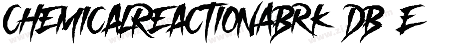 ChemicalReactionABrk-DB2E字体转换 ChemicalReactionABrk-DB2E字体转换