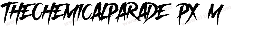 TheChemicalParade-PX4m字体转换 TheChemicalParade-PX4m字体转换