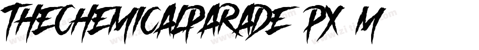 TheChemicalParade-PX4m字体转换 TheChemicalParade-PX4m字体转换