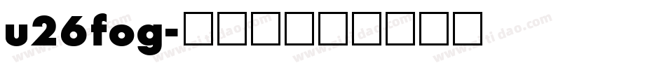 u26fog字体转换