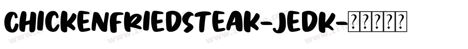 ChickenFriedSteak-JedK字体转换