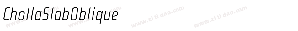 ChollaSlabOblique字体转换