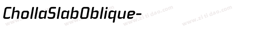 ChollaSlabOblique字体转换