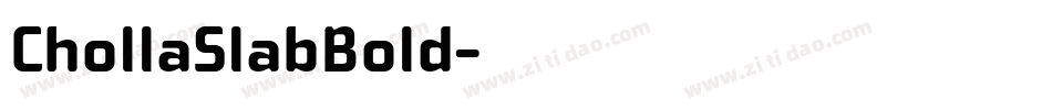 ChollaSlabBold字体转换
