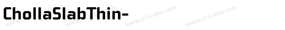 ChollaSlabThin字体转换