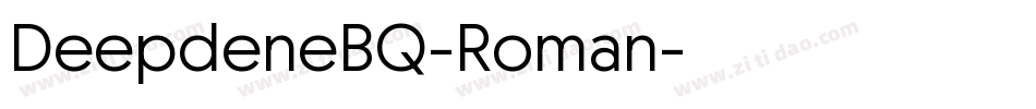 DeepdeneBQ-Roman字体转换