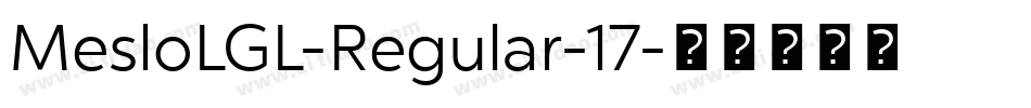 MesloLGL-Regular-17字体转换