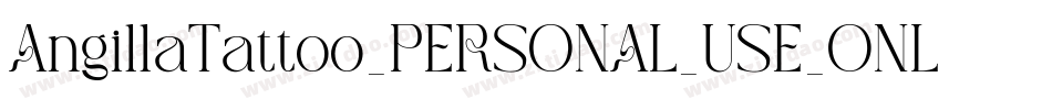 AngillaTattoo_PERSONAL_USE_ONLY字体转换