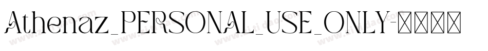 Athenaz_PERSONAL_USE_ONLY字体转换