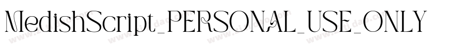 MedishScript_PERSONAL_USE_ONLY字体转换