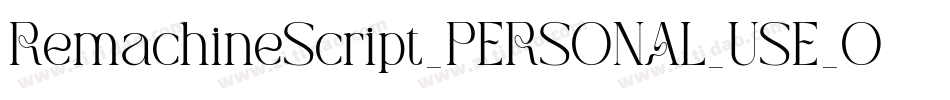 RemachineScript_PERSONAL_USE_ONLY字体转换