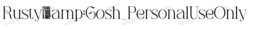 Rusty&Gosh_PersonalUseOnly字体转换