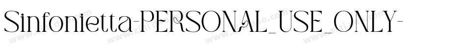 Sinfonietta-PERSONAL_USE_ONLY字体转换
