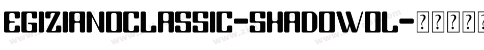 EgizianoClassic-ShadowOL字体转换