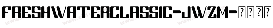 FreshwaterClassic-JwZM字体转换