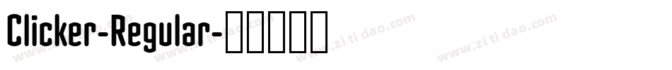 Clicker-Regular字体转换