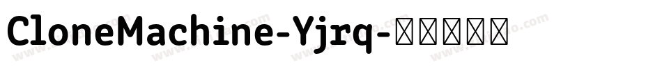 CloneMachine-Yjrq字体转换