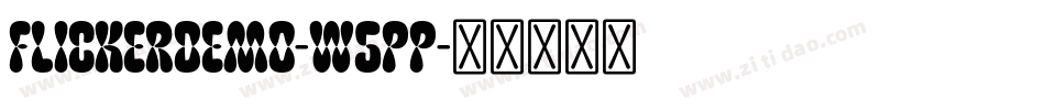 Flickerdemo-w5pP字体转换