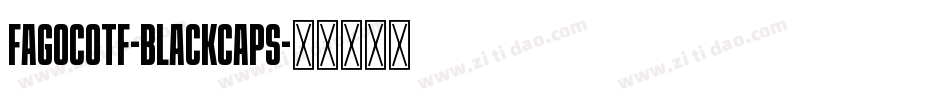FagoCoTf-BlackCaps字体转换