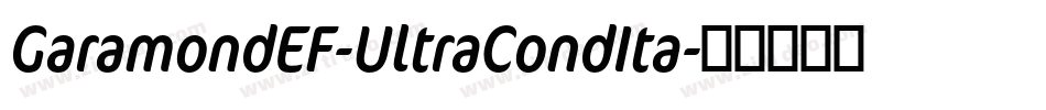 GaramondEF-UltraCondIta字体转换
