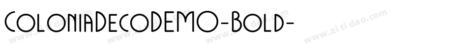 ColoniaDecoDEMO-Bold字体转换 ColoniaDecoDEMO-Bold字体转换