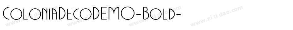 ColoniaDecoDEMO-Bold字体转换 ColoniaDecoDEMO-Bold字体转换