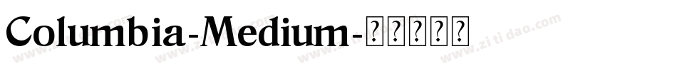 Columbia-Medium字体转换