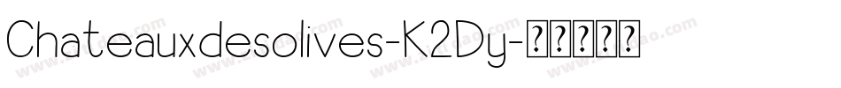 Chateauxdesolives-K2Dy字体转换