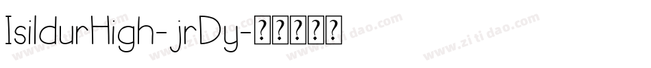 IsildurHigh-jrDy字体转换