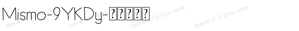 Mismo-9YKDy字体转换