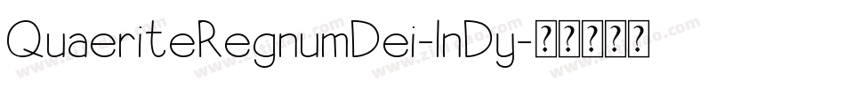 QuaeriteRegnumDei-lnDy字体转换