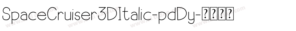 SpaceCruiser3DItalic-pdDy字体转换
