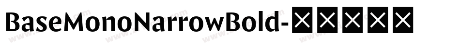 BaseMonoNarrowBold字体转换