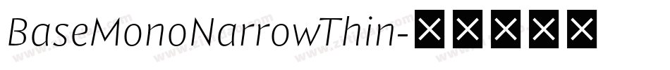 BaseMonoNarrowThin字体转换