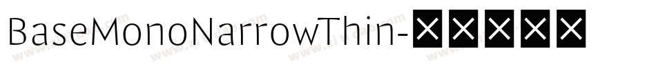 BaseMonoNarrowThin字体转换